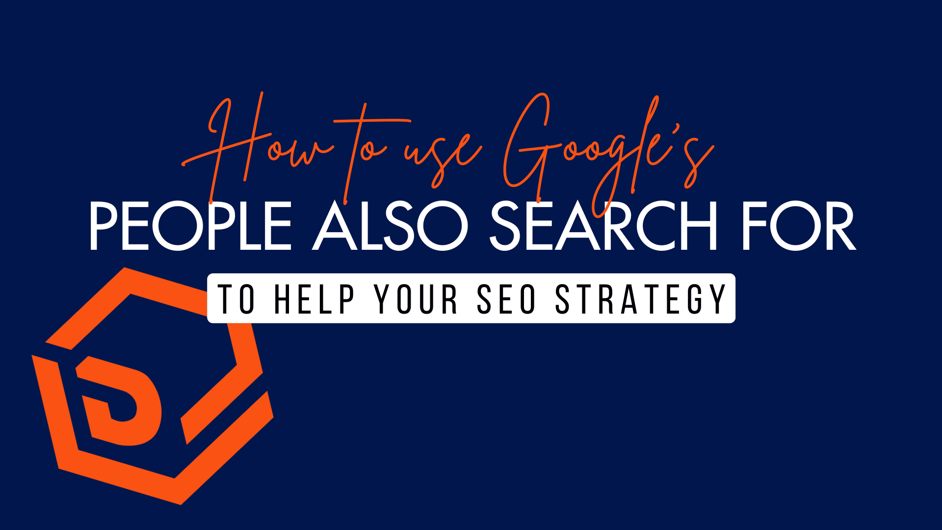 How to Use Google's People Also Search For to Help Your SEO Strategy