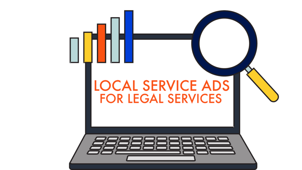 LOCAL SERVICE ADS FOR LEGAL SERVICES