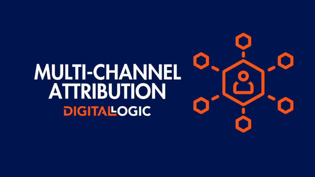 MULTI CHANNEL ATTRIBUTION