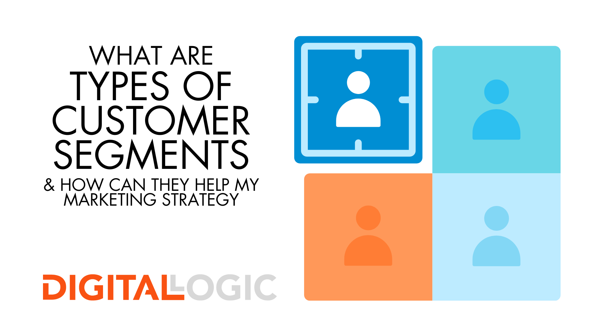 TYPES OF CUSTOMER SEGMENTS