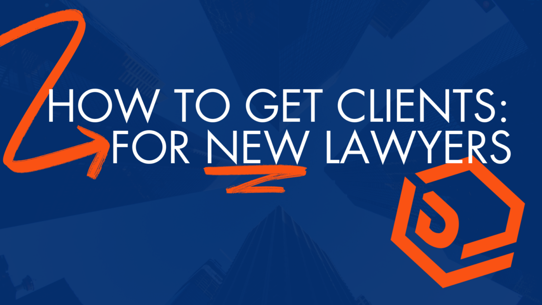 LAWYERS HOW TO GET NEW CLIENTS